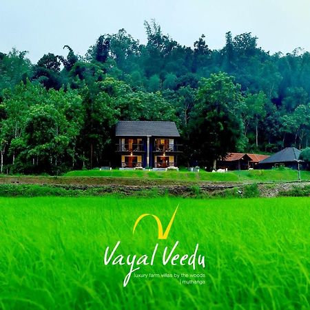 Vayal Veedu - Luxury Farm Villas By The Woods Muthanga Luaran gambar
